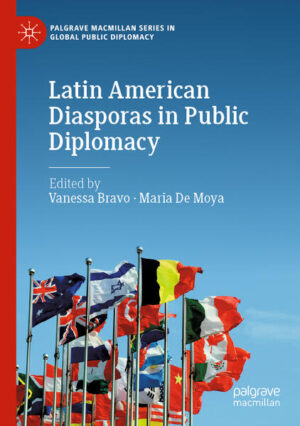 Latin American Diasporas in Public Diplomacy | Vanessa Bravo, Maria De Moya