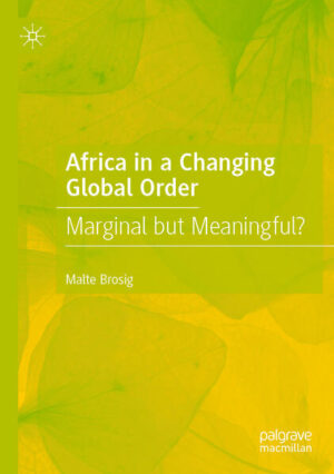 Africa in a Changing Global Order | Malte Brosig