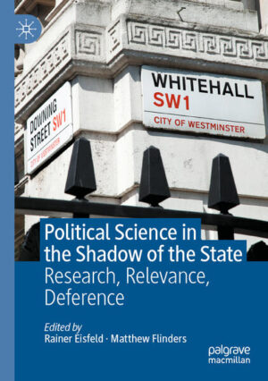 Political Science in the Shadow of the State | Rainer Eisfeld, Matthew Flinders