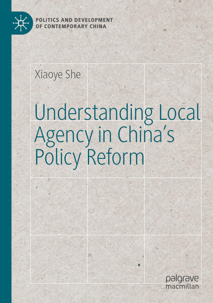 Understanding Local Agency in China’s Policy Reform | Xiaoye She