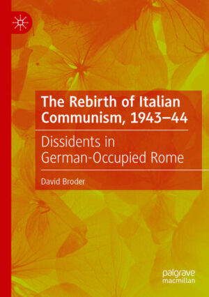 The Rebirth of Italian Communism, 1943-44 | David Broder