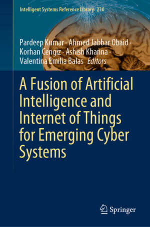 A Fusion of Artificial Intelligence and Internet of Things for Emerging Cyber Systems | Bundesamt für magische Wesen