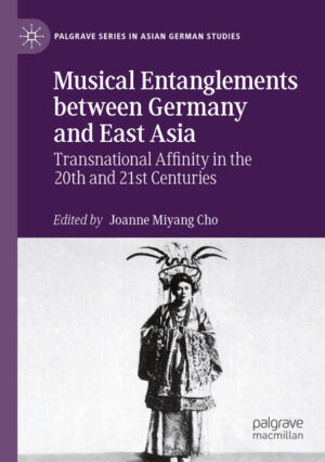 Musical Entanglements between Germany and East Asia | Joanne Miyang Cho