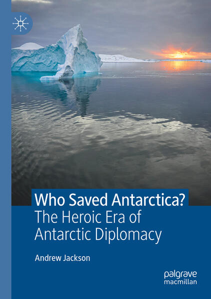 Who Saved Antarctica? | Andrew Jackson