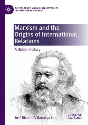 Marxism and the Origins of International Relations | José Ricardo Villanueva Lira