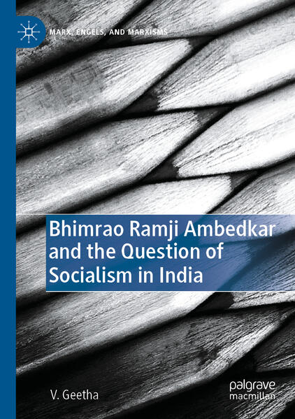 Bhimrao Ramji Ambedkar and the Question of Socialism in India | V. Geetha