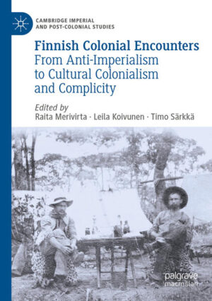 Finnish Colonial Encounters | Raita Merivirta, Leila Koivunen, Timo Särkkä