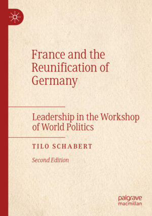 France and the Reunification of Germany | Tilo Schabert