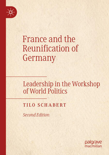 France and the Reunification of Germany | Tilo Schabert