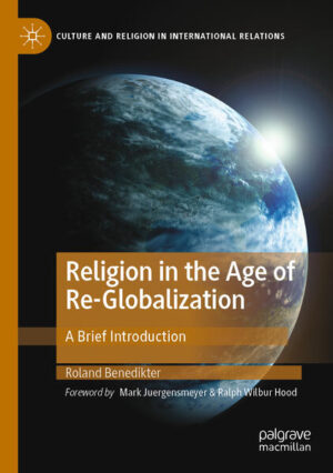 Religion in the Age of Re-Globalization | Roland Benedikter