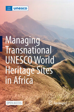 Managing Transnational UNESCO World Heritage sites in Africa | Dodé Houehounha, Edmond Moukala