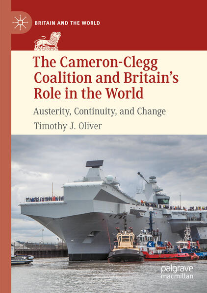 The Cameron-Clegg Coalition and Britain’s Role in the World | Timothy J. Oliver