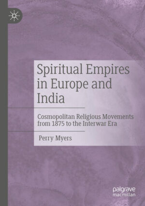 Spiritual Empires in Europe and India | Perry Myers
