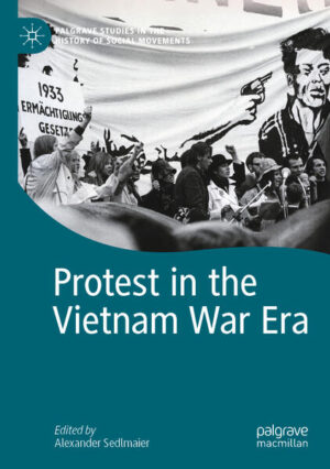 Protest in the Vietnam War Era | Alexander Sedlmaier