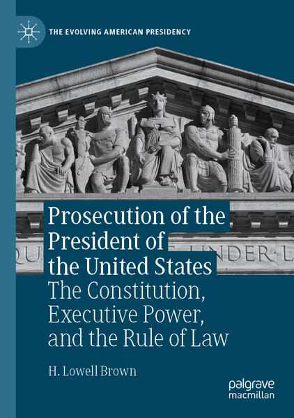 Prosecution of the President of the United States | H. Lowell Brown