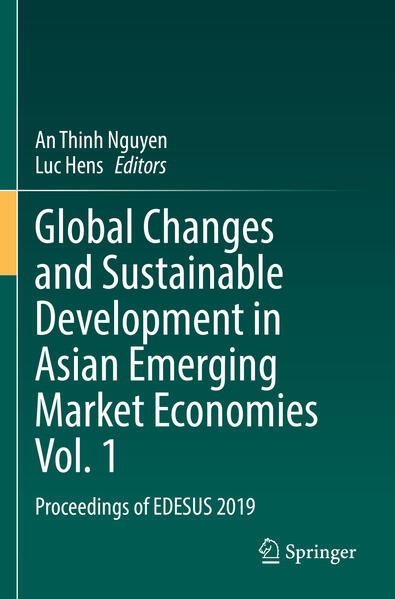 Global Changes and Sustainable Development in Asian Emerging Market Economies Vol. 1 | An Thinh Nguyen, Luc Hens