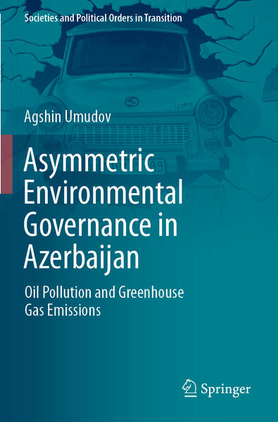 Asymmetric Environmental Governance in Azerbaijan | Agshin Umudov