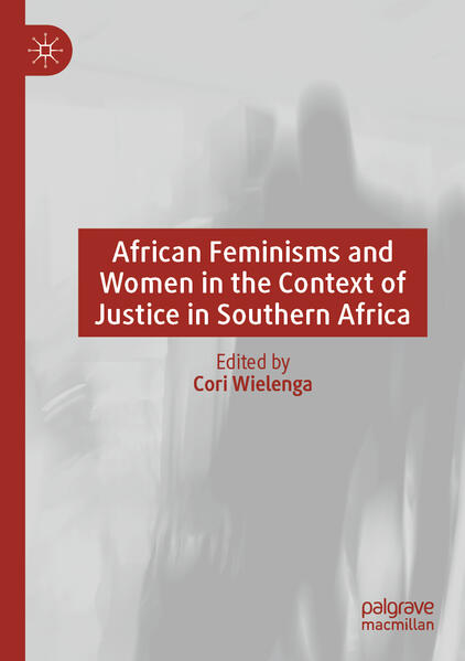 African Feminisms and Women in the Context of Justice in Southern Africa | Cori Wielenga