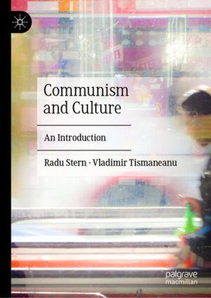 Communism and Culture | Radu Stern, Vladimir Tismaneanu