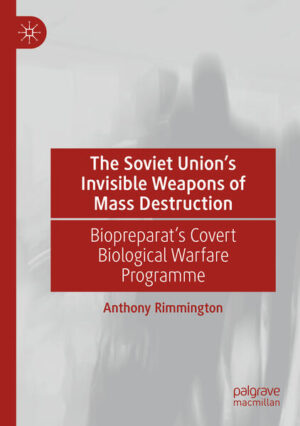 The Soviet Union’s Invisible Weapons of Mass Destruction | Anthony Rimmington