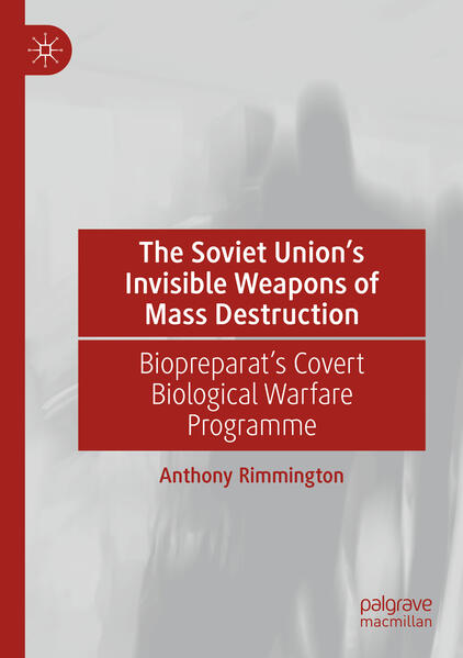 The Soviet Union’s Invisible Weapons of Mass Destruction | Anthony Rimmington