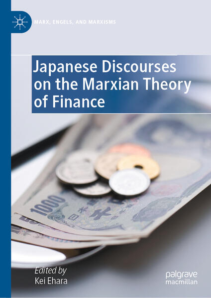 Japanese Discourses on the Marxian Theory of Finance | Kei Ehara