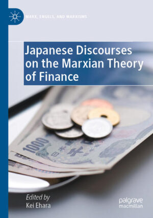 Japanese Discourses on the Marxian Theory of Finance | Kei Ehara