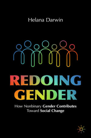 Redoing Gender: How Nonbinary Gender Contributes Toward Social Change | Bundesamt für magische Wesen
