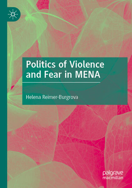 Politics of Violence and Fear in MENA | Helena Reimer-Burgrova