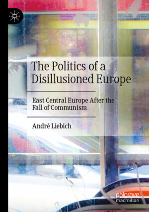 The Politics of a Disillusioned Europe | André Liebich