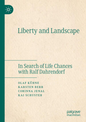Liberty and Landscape | Olaf Kühne, Karsten Berr, Corinna Jenal, Kai Schuster
