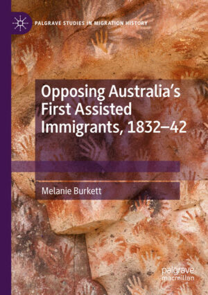 Opposing Australia’s First Assisted Immigrants, 1832-42 | Melanie Burkett
