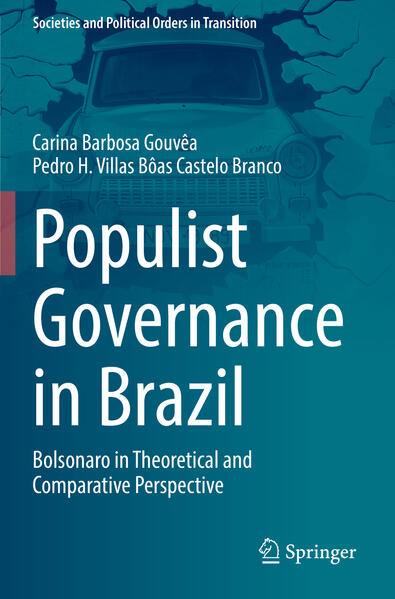 Populist Governance in Brazil | Carina Barbosa Gouvêa, Pedro H. Villas Bôas Castelo Branco