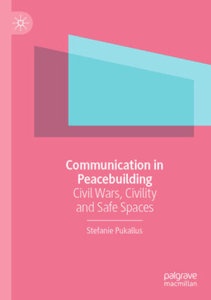 Communication in Peacebuilding | Stefanie Pukallus