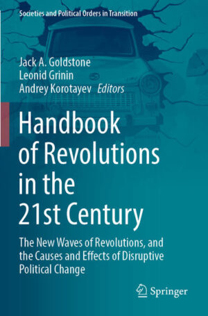 Handbook of Revolutions in the 21st Century | Jack A. Goldstone, Leonid Grinin, Andrey Korotayev