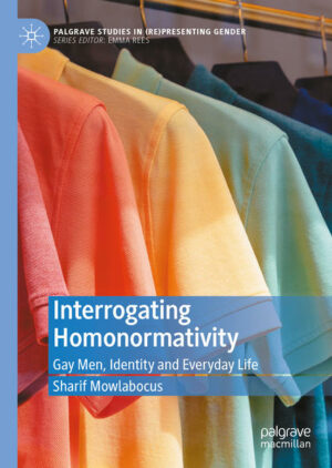 Interrogating Homonormativity: Gay Men, Identity and Everyday Life | Bundesamt für magische Wesen