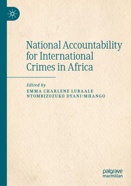 National Accountability for International Crimes in Africa | Emma Charlene Lubaale, Ntombizozuko Dyani-Mhango