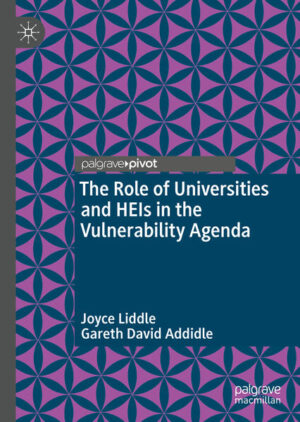 The Role of Universities and HEIs in the Vulnerability Agenda | Joyce Liddle, Gareth David Addidle