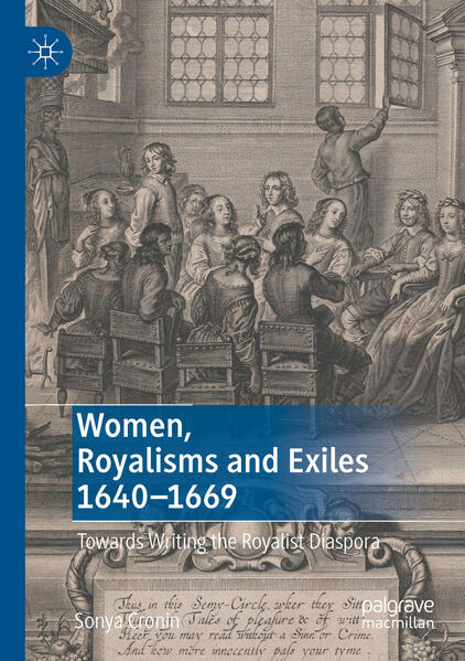 Women, Royalisms and Exiles 1640-1669 | Sonya Cronin