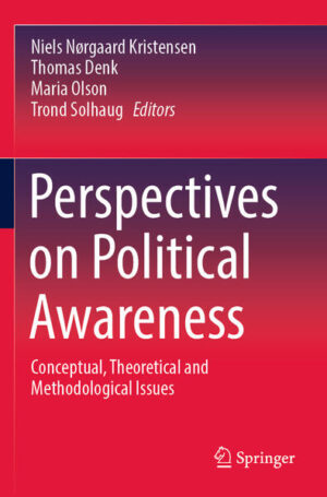 Perspectives on Political Awareness | Niels Nørgaard Kristensen, Thomas Denk, Maria Olson, Trond Solhaug