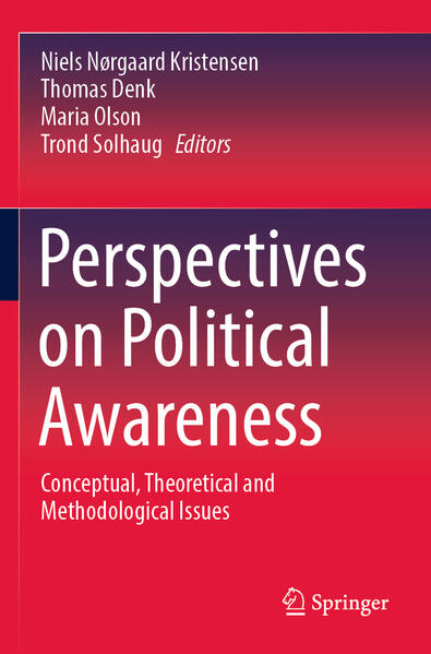 Perspectives on Political Awareness | Niels Nørgaard Kristensen, Thomas Denk, Maria Olson, Trond Solhaug