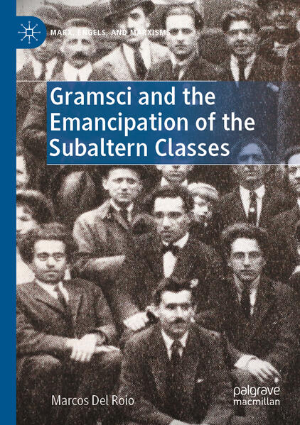 Gramsci and the Emancipation of the Subaltern Classes | Marcos Del Roio