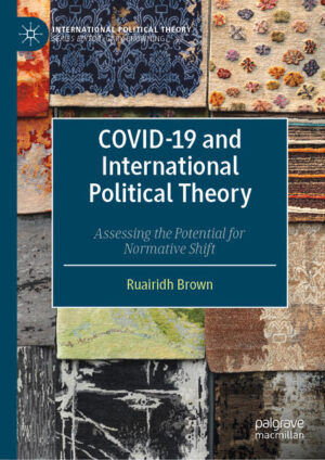 COVID-19 and International Political Theory | Ruairidh Brown