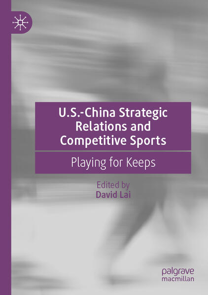 U.S.-China Strategic Relations and Competitive Sports | David Lai