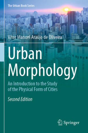Urban Morphology | Vítor Manuel Araújo de Oliveira