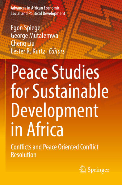 Peace Studies for Sustainable Development in Africa | Egon Spiegel, George Mutalemwa, Cheng Liu, Lester R. Kurtz, Lacina Yéo