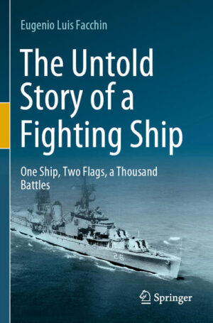 The Untold Story of a Fighting Ship | Eugenio Luis Facchin