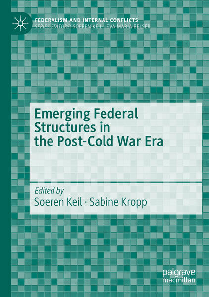 Emerging Federal Structures in the Post-Cold War Era | Soeren Keil, Sabine Kropp