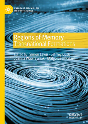 Regions of Memory | Simon Lewis, Jeffrey Olick, Joanna Wawrzyniak, Malgorzata Pakier