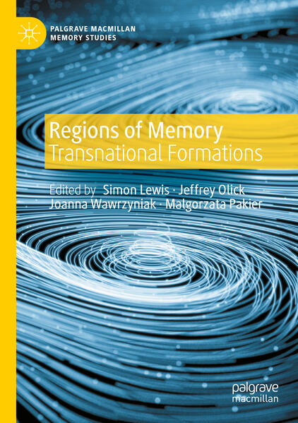 Regions of Memory | Simon Lewis, Jeffrey Olick, Joanna Wawrzyniak, Malgorzata Pakier